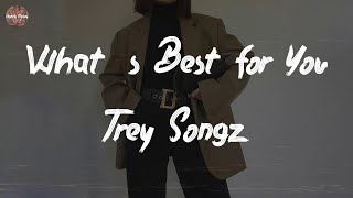 Trey Songz - What's Best for You (Lyric Video)