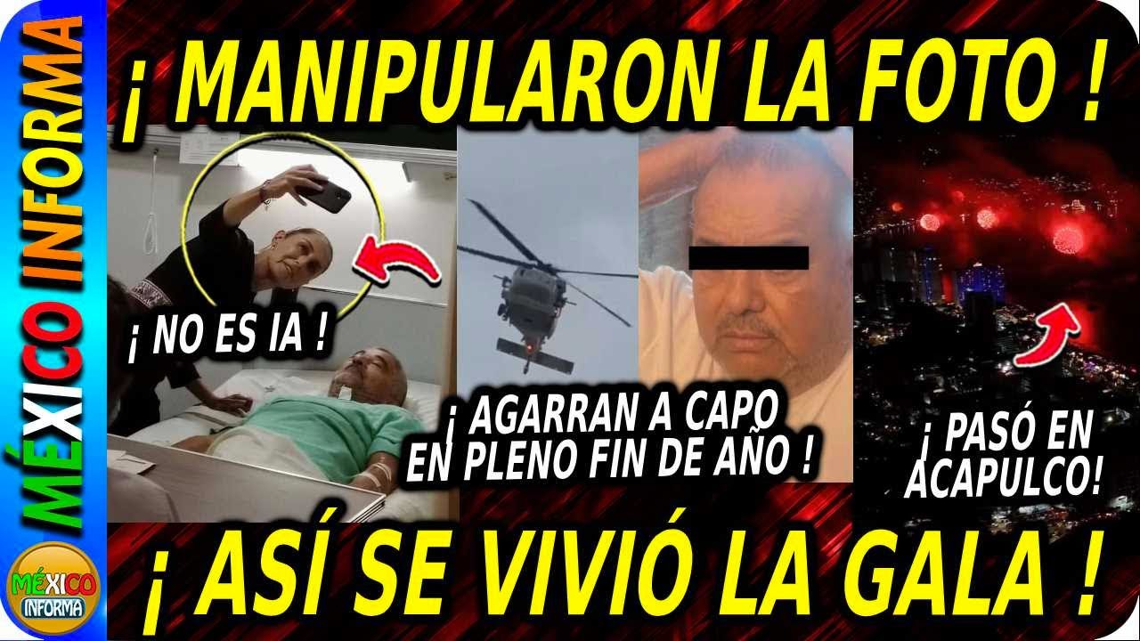 CREAN CAMPAÑA SUCIA CON FOTO DE SHEINBAUM. AGARRAN A CAPO. ASÍ SE VIVIÓ EL FIN DE AÑO EN ACAPULCO.