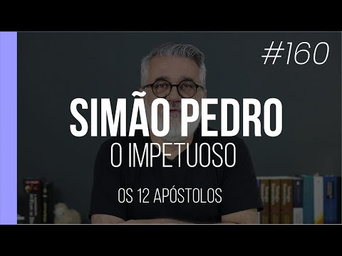 Simon Peter: The Impetuous One - The 12 Apostles of Jesus - #160