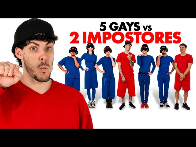 5 GAYS VS 2 IMPOSTORES