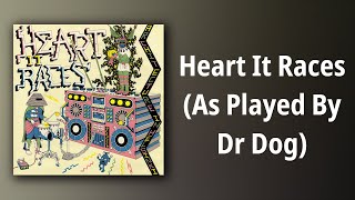 Architecture In Helsinki // Heart It Races (As Played By Dr Dog)