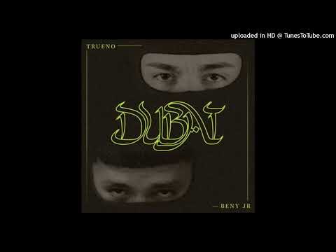Trueno, Beny Jr - DUBAI con verso antiguo