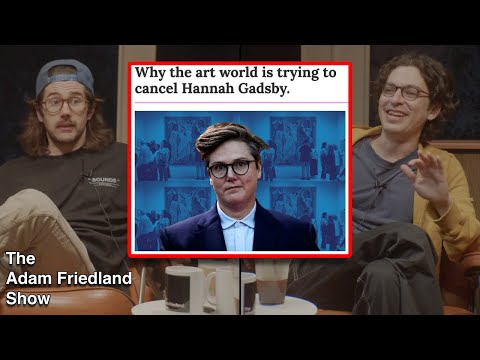 Hannah Gadsby is Cancelled | Nick Mullen on The Adam Friedland Show