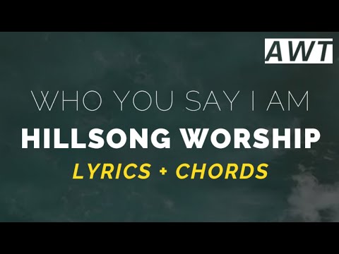 download lagu mp3 mp4 Who You Say I Am Chords, download lagu Who You Say I Am Chords gratis, unduh video klip Who You Say I Am Chords