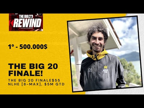 The Big 20 Finale: $55 NLHE [8-Max], $5M Gtd 3-day event!