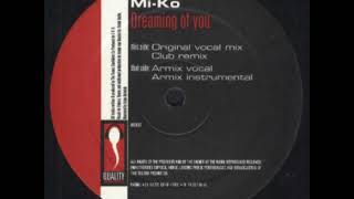 Mi-Ko - Dreaming Of You (Original Vocal Mix)