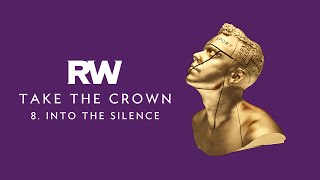 Robbie Williams | Into The Silence | Take The Crown Official Track