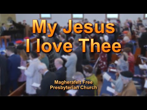 My Jesus I love Thee