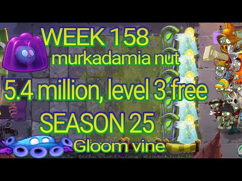 Plants vs Zombies 2 Arena Week 158, 5.4 million level 3 Free, PvZ2 Murkadamia Nut Tournament, s25