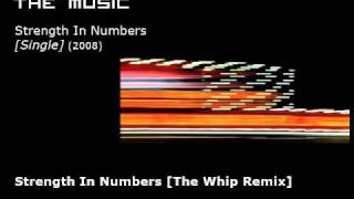 The Music - Strength In Numbers [The Whip Remix]