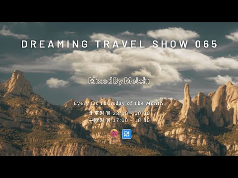 Melchi@DI.FM - Dreaming Travel Show 065