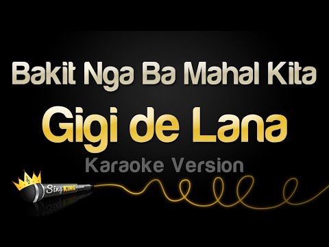 Gigi de Lana - Bakit Nga Ba Mahal Kita (Karaoke Version)