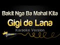 Gigi De Lana Bakit Nga Ba Mahal Kita Karaoke Version