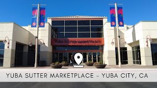 Yuba Sutter Marketplace : Walking Tour