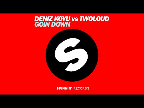 Deniz Koyu vs twoloud - Goin down (Radio Edit) [Official]