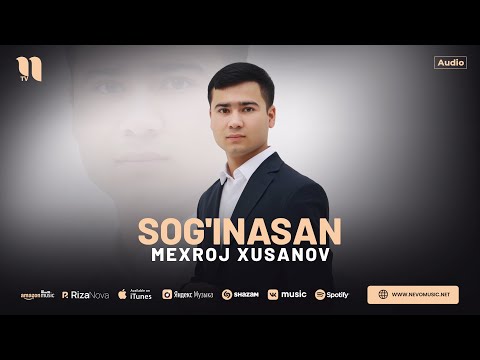 Mexroj Xusanov - Sog'inasan (audio 2024)