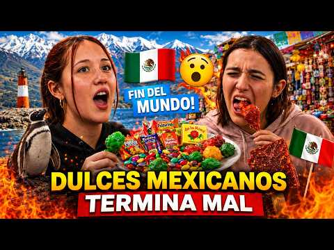 ARGENTINOS DEL FIN DEL MUNDO PRUEBAN DULCES MEXICANOS 🌶️