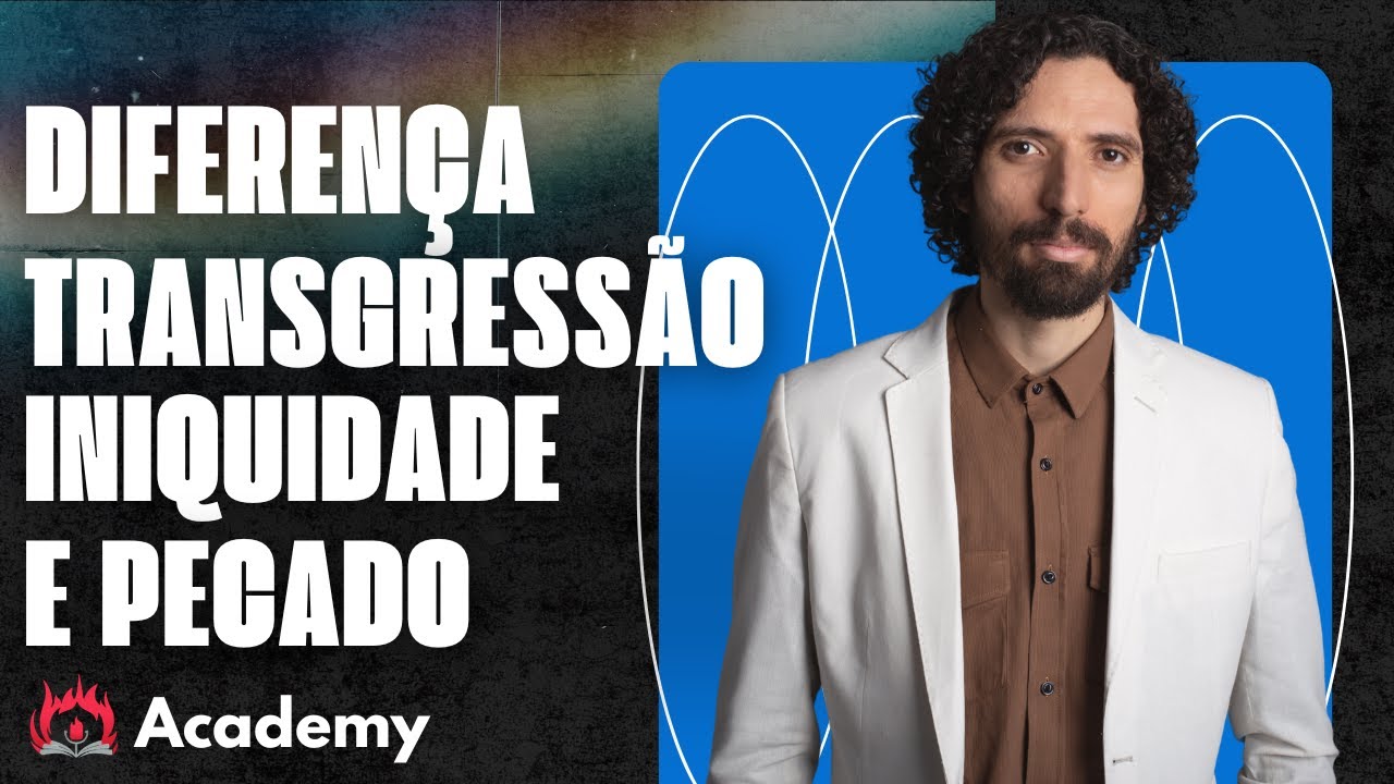 Difrença entre transgressão, iniquidade e pecado - Robson Martins