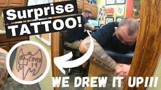 We gave our friend a COVID Tattoo!