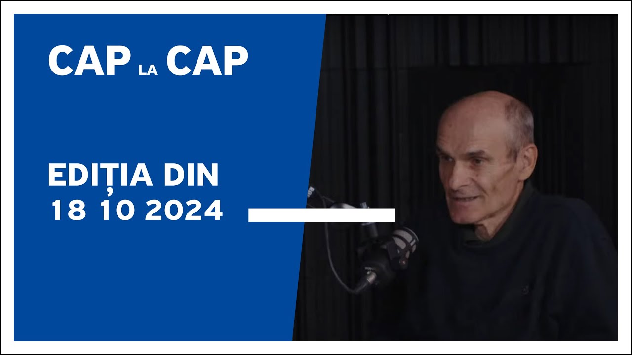 Cap la Cap, cu Alex Cozer și Cristian Tudor Popescu, ediția din 18.10.2024