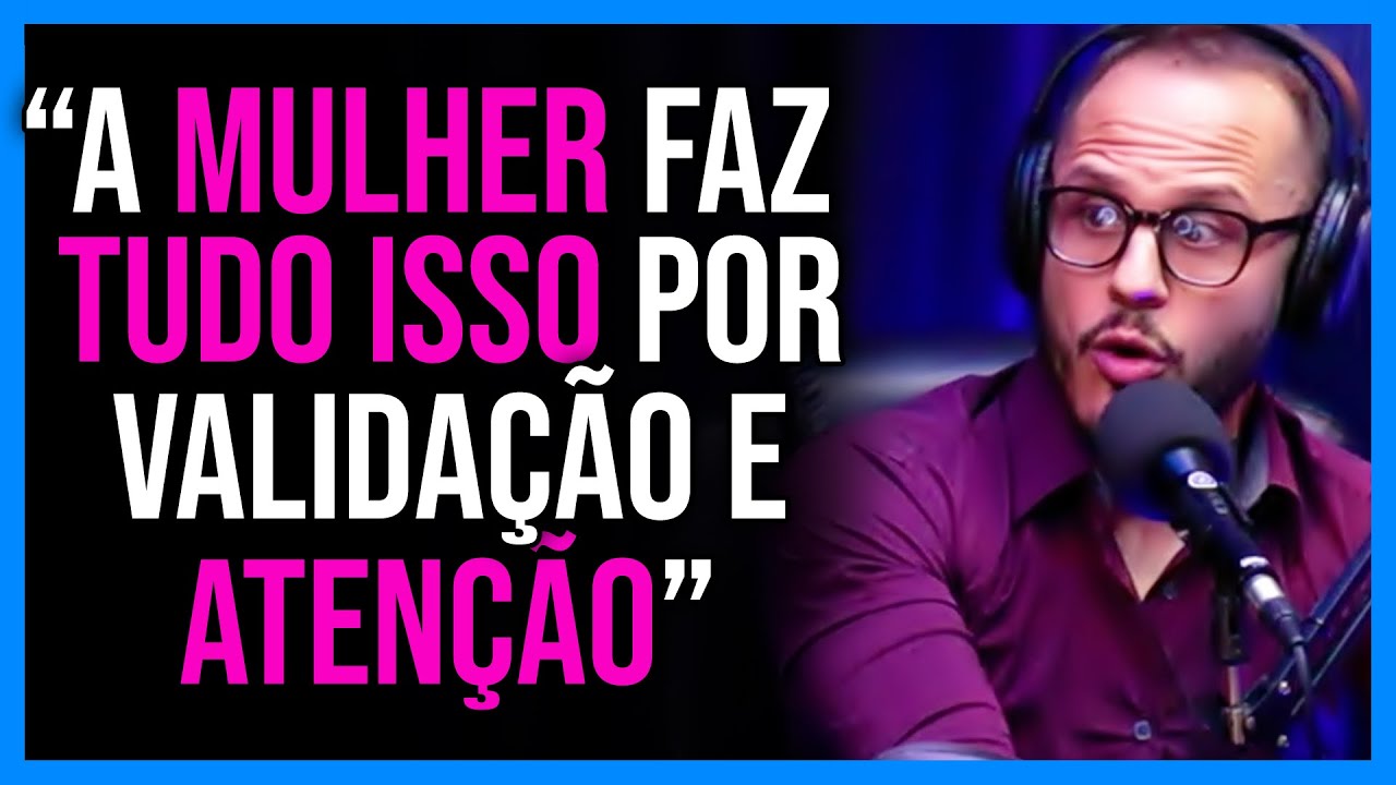 ESSA É A FONTE DE VALIDAÇÃO DA MULHER! - MAGO R3D PILL | PINK & PILL