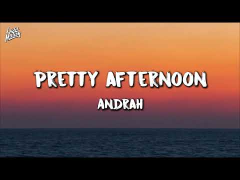 Andrah - pretty afternoon | Light Nation Lyrics