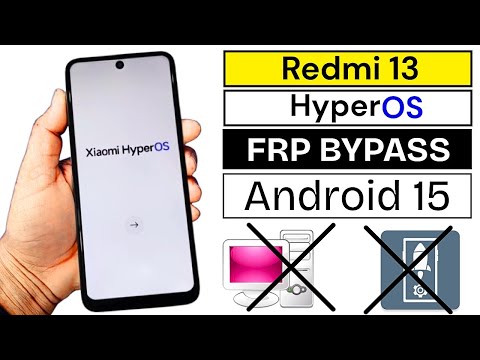 Redmi 13 Hyperos Frp Bypass/Unlock Android 15 Without PC | Old Method Not Work After 2025 New Update