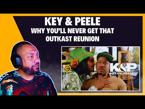 FIRST TIME REACTING TO | Why You’ll Never Get that Outkast Reunion - Key & Peele