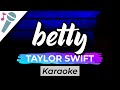 Taylor Swift – betty - Karaoke Instrumental (Acoustic)