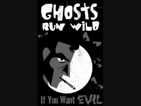 GHOSTS RUN WILD - Beyond Evil