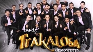 La Trakalosa de Monterrey - Lucha De Amor