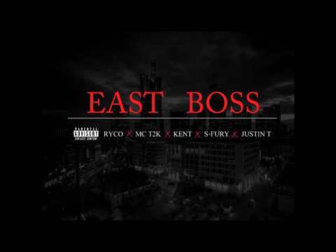 EAST BOSS - Ryco x MC.T2K x Kent x Justin T