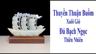 Thuyền thuận buồm xuôi gió đá bạch ngọc onxy tự nhiên liền khối 43cmx33.5cm