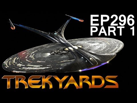 Trekyards EP296 - Enterprise J (2017) (Part 1)