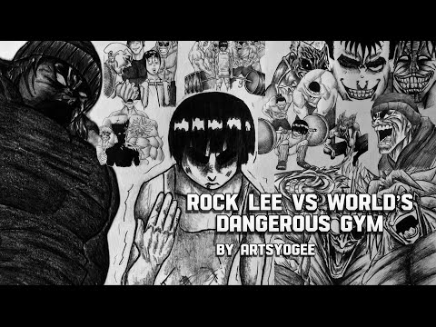 Rock Lee vs The World’s Most Dangerous Gym 