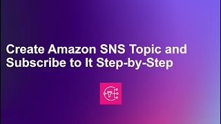 Download the video "Create Amazon SNS Topic and Subscribe to It Step-by-Step"