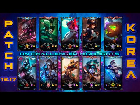 KOREA Challenger Match #561 Highlights Patch 12.17