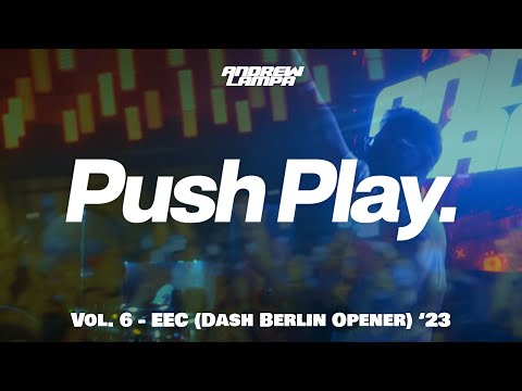 PUSH PLAY. 006 ▶️ Dash Berlin Opener Set (House, EDM, and more) | Andrew Lampa