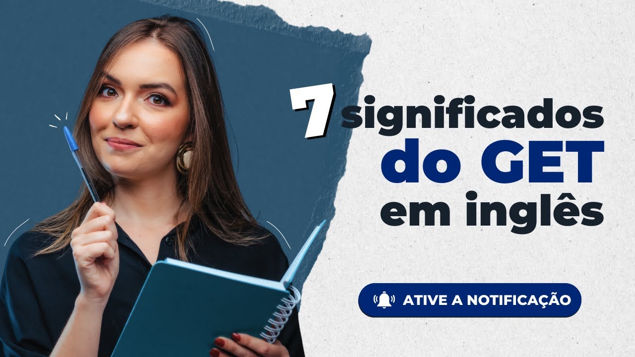Explorando os 7 Significados do 'Get' em Inglês | Galaxy.ai
