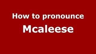How to pronounce Mcaleese