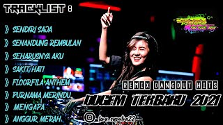 Download lagu DJ SENDIRI SAJA [X] SENANDUNG REMBULAN || REMIX DANGDUT PILIHAN - DUGEM TERBARU 2021 mp3