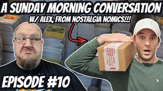 A Sunday Morning Conversation With Alex, from Nostalgia Nomics!!!!