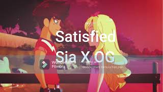 Satisfied (Sia X OG)