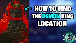 How To Find The Demon King in Zelda Tears of The Kingdom (STEP-BY-STEP)
