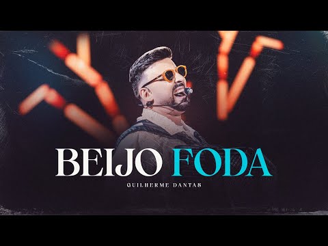 Guilherme Dantas - Beijo Foda (DVD Prazer, Guilherme Dantas)