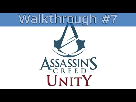Assassin’s Creed Unity - Walkthrough Part #7 [HD 1080P]