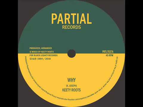 Keety Roots - Why - Partial Records 7