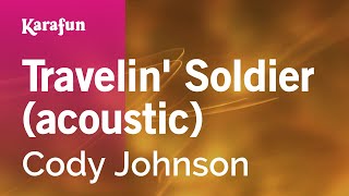 Travelin&#39; Soldier (acoustic) - Cody Johnson | Karaoke Version | KaraFun