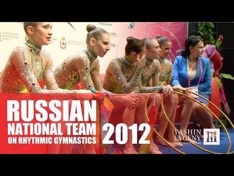 RUSSIAN NATIONAL TEAM ON RHYTHMIC GYMNASTICS 2012