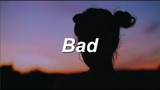 Bad - Lennon Stella (Lyrics)